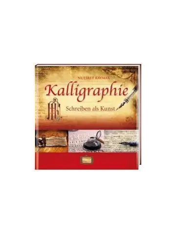 Kalligraphie - Schreiben als Kunst